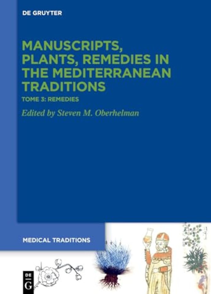 Tome 3: Remedies. Pharmacy, Drugs, Archaeology, Tradition