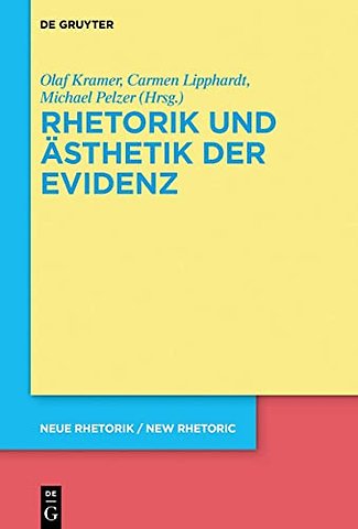 Rhetorik und Ästhetik der Evidenz