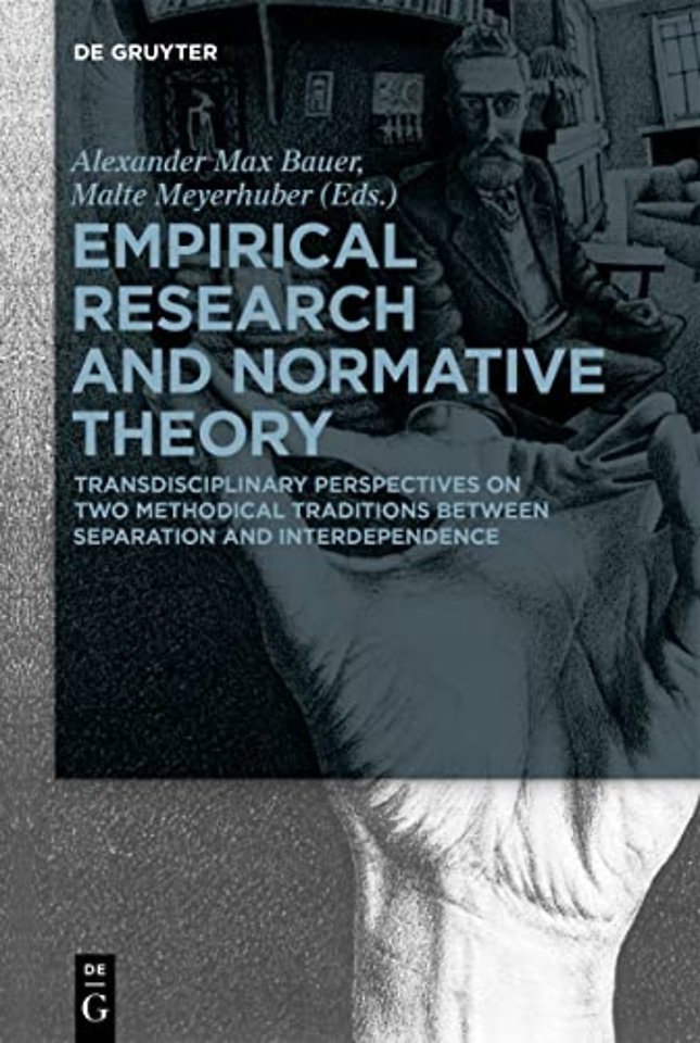 Empirical Research and Normative Theory – Transdisciplinary Perspectives on Two Methodical Traditions Between Separation and Interdependence
