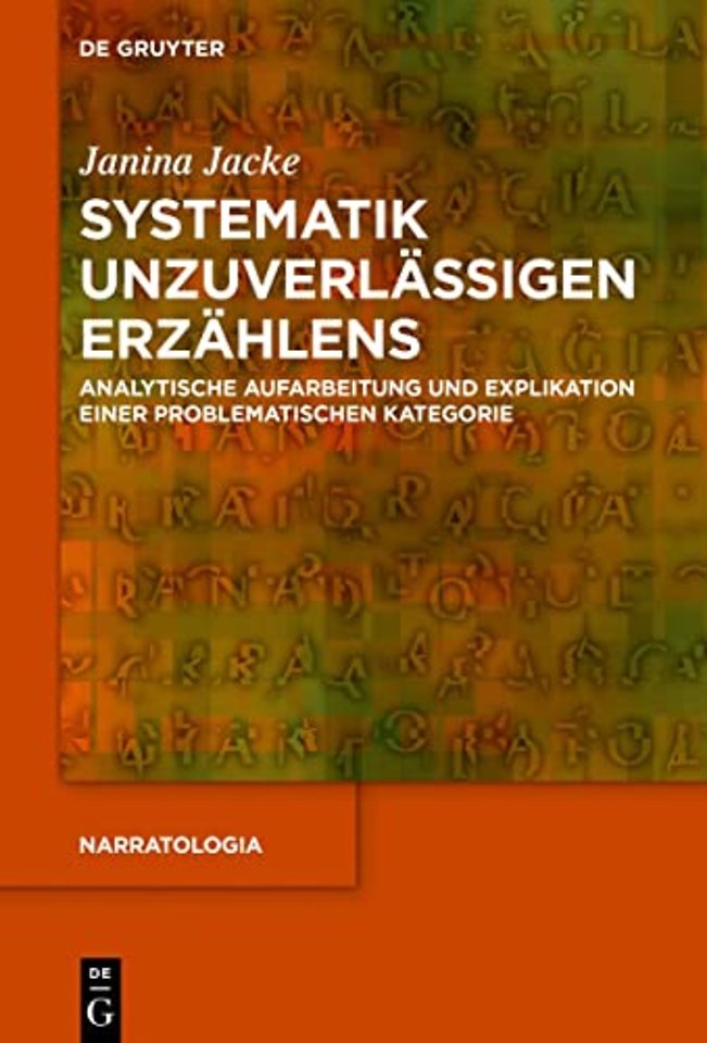 Systematik unzuverlässigen Erzählens – Analytische Aufarbeitung und Explikation einer problematischen Kategorie