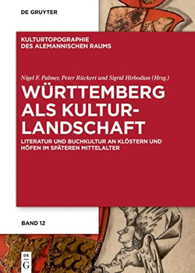 Württemberg als Kulturlandschaft – Literatur und Buchkultur an Klöstern und Höfen im späteren Mittelalter