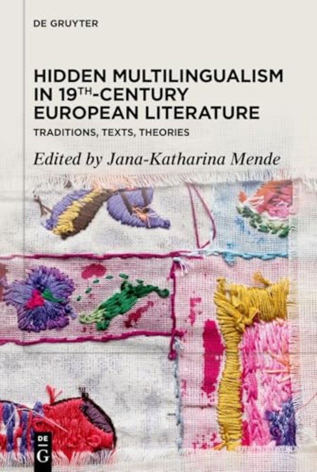 Hidden Multilingualism in 19th–Century European – Traditions, Texts, Theories