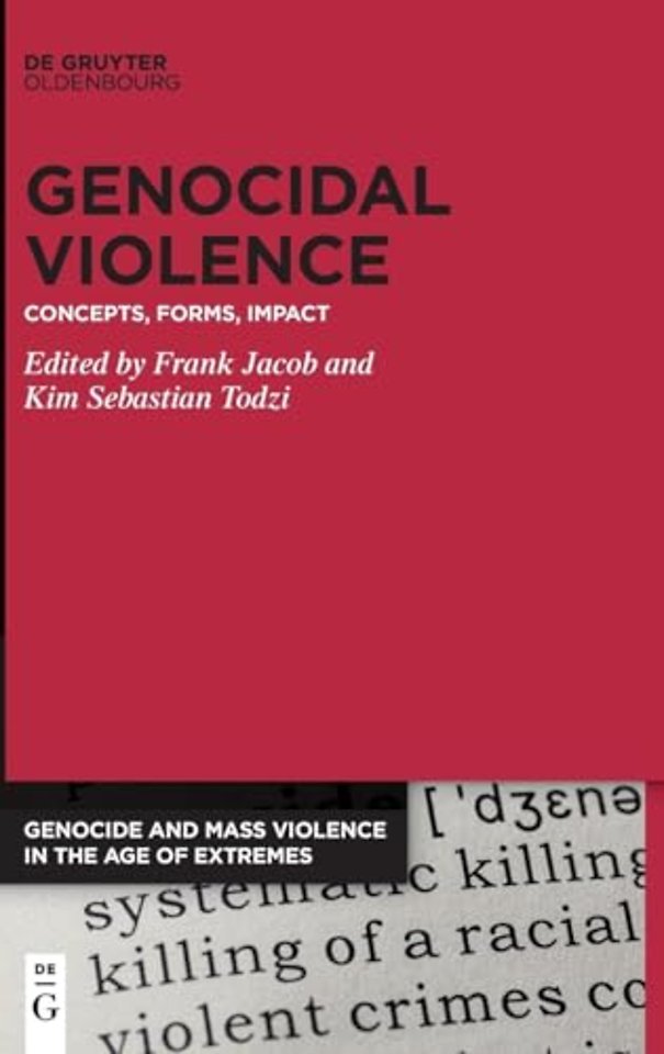 Genocidal Violence – Concepts, Forms, Impact
