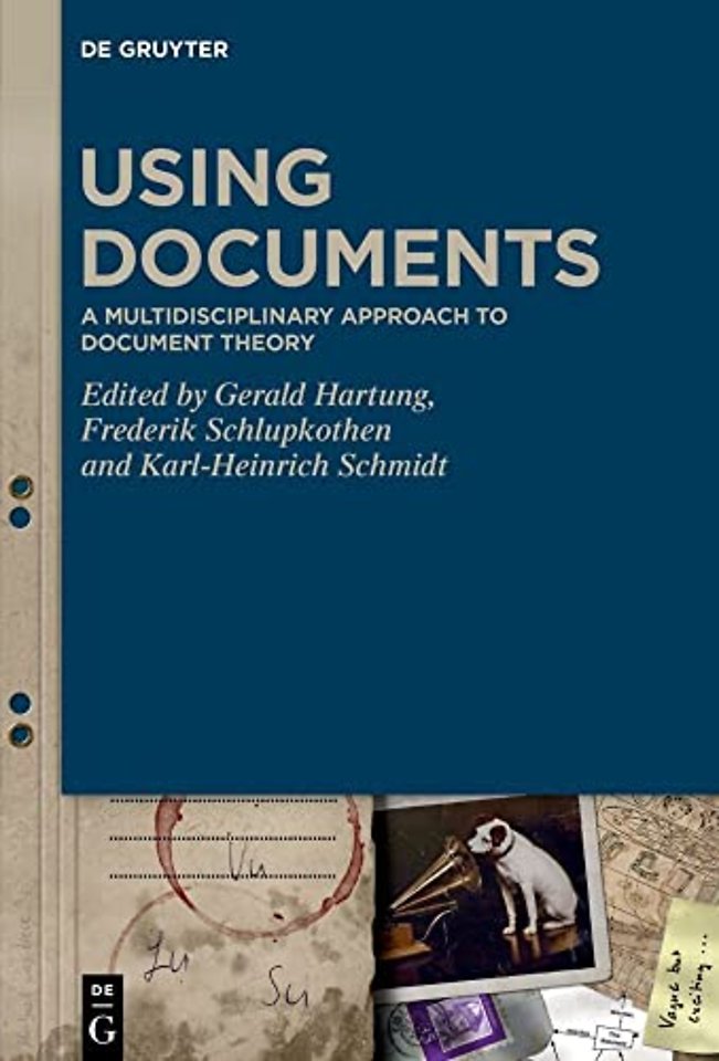 Using Documents – A Multidisciplinary Approach to Document Theory