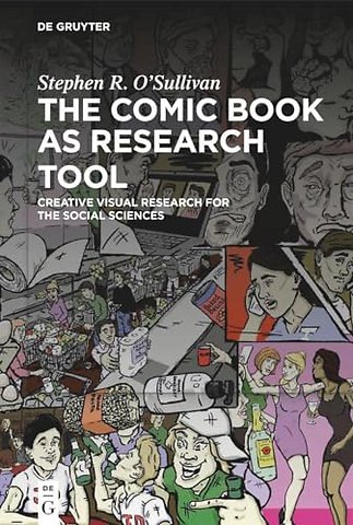 The Comic Book as Research Tool – Creative Visual Research for the Social Sciences