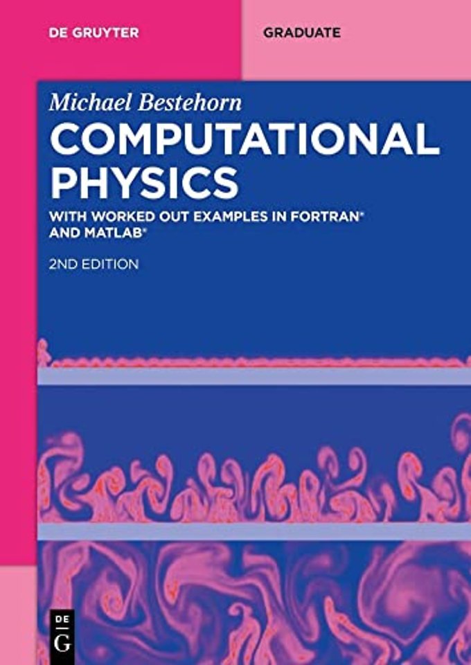 Computational Physics – With Worked Out Examples in FORTRAN® and MATLAB®