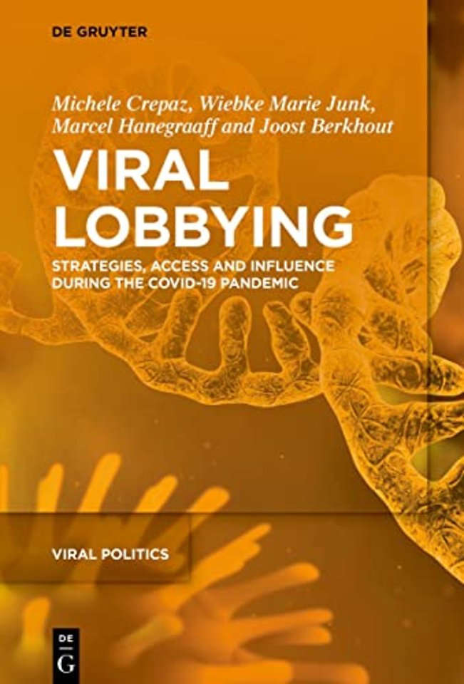 Viral Lobbying – Strategies, Access and Influence During the COVID–19 Pandemic