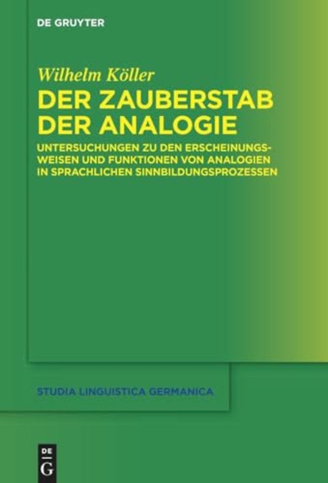 Der Zauberstab der Analogie – Untersuchungen zu den Erscheinungsweisen und Funktionen von Analogien in sprachlichen Sinnbildungsprozessen