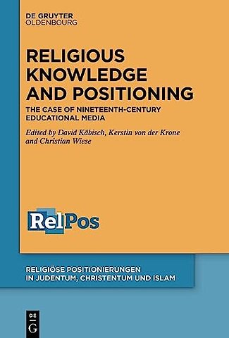 Religious Knowledge and Positioning – The Case of Nineteenth–Century Educational Media