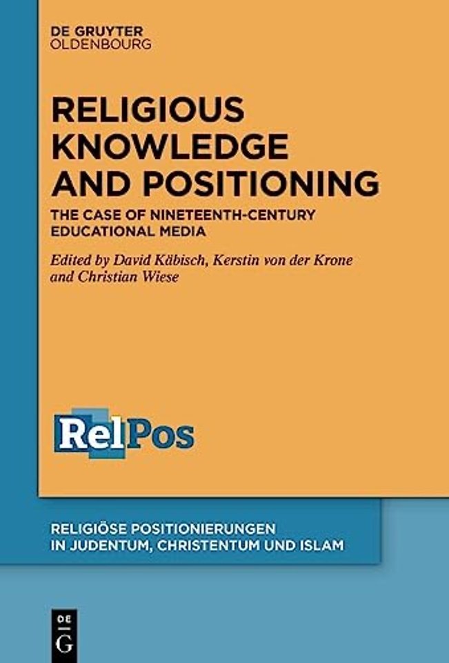 Religious Knowledge and Positioning – The Case of Nineteenth–Century Educational Media