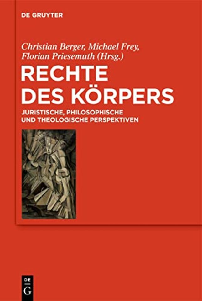 Rechte des Körpers – Juristische, philosophische und theologische Perspektiven
