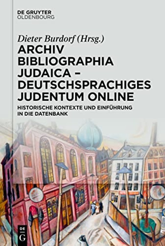 Archiv Bibliographia Judaica – Deutschsprachiges – Historische Kontexte und Einführung in die Datenbank
