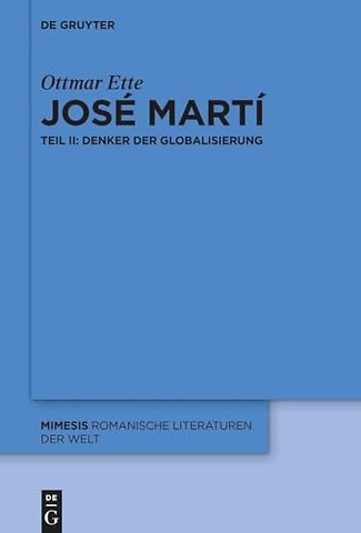 José Martí – Teil II: Denker der Globalisierung