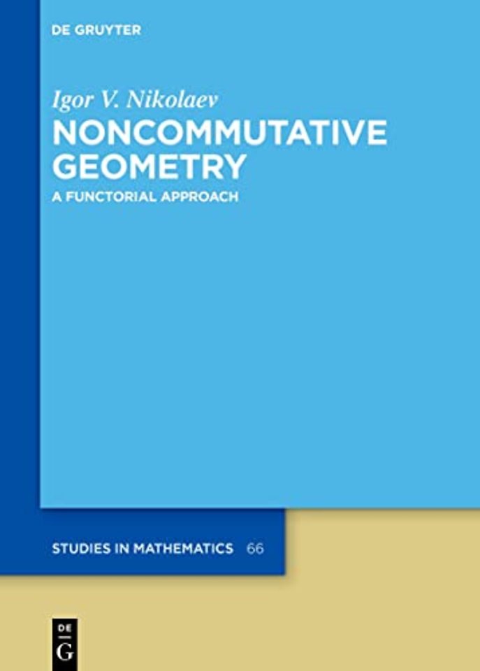 Noncommutative Geometry – A Functorial Approach