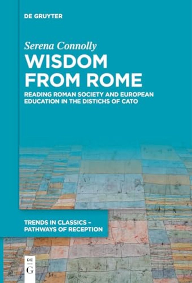 Wisdom from Rome – Reading Roman Society and European Education in the Distichs of Cato