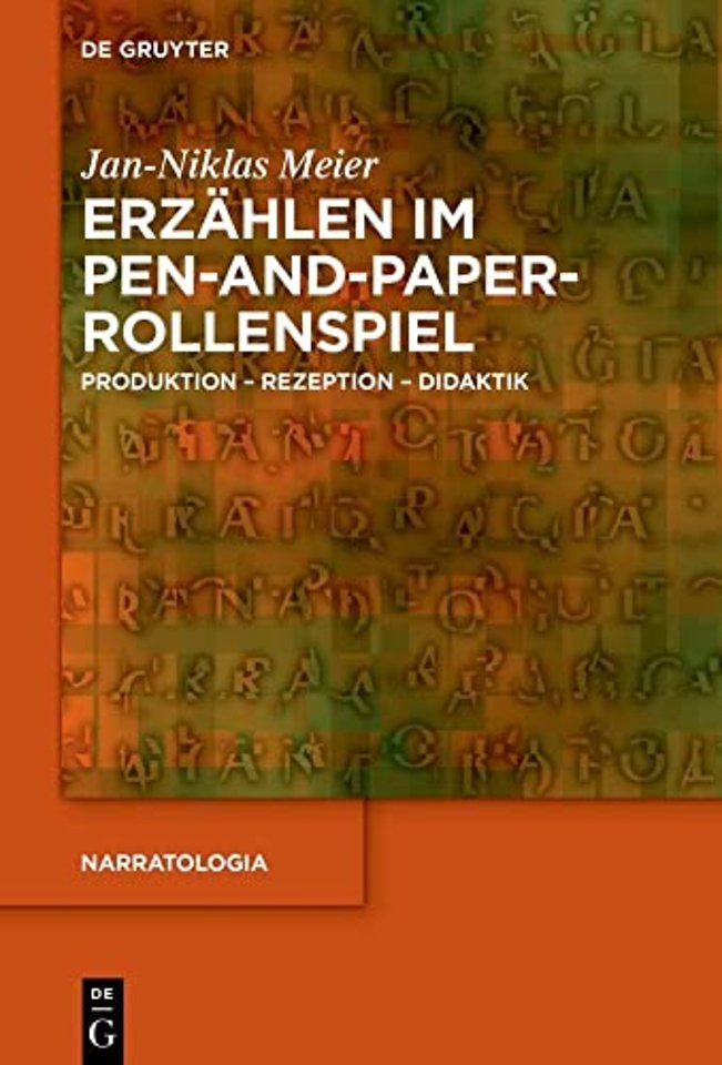 Erzählen im Pen–and–Paper–Rollenspiel – Produktion – Rezeption – Didaktik