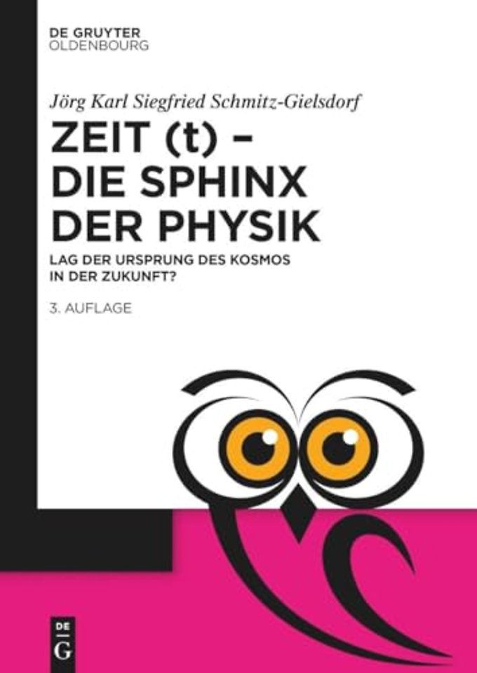 Zeit (t) – Die Sphinx der Physik – Lag der Ursprung des Kosmos in der Zukunft?