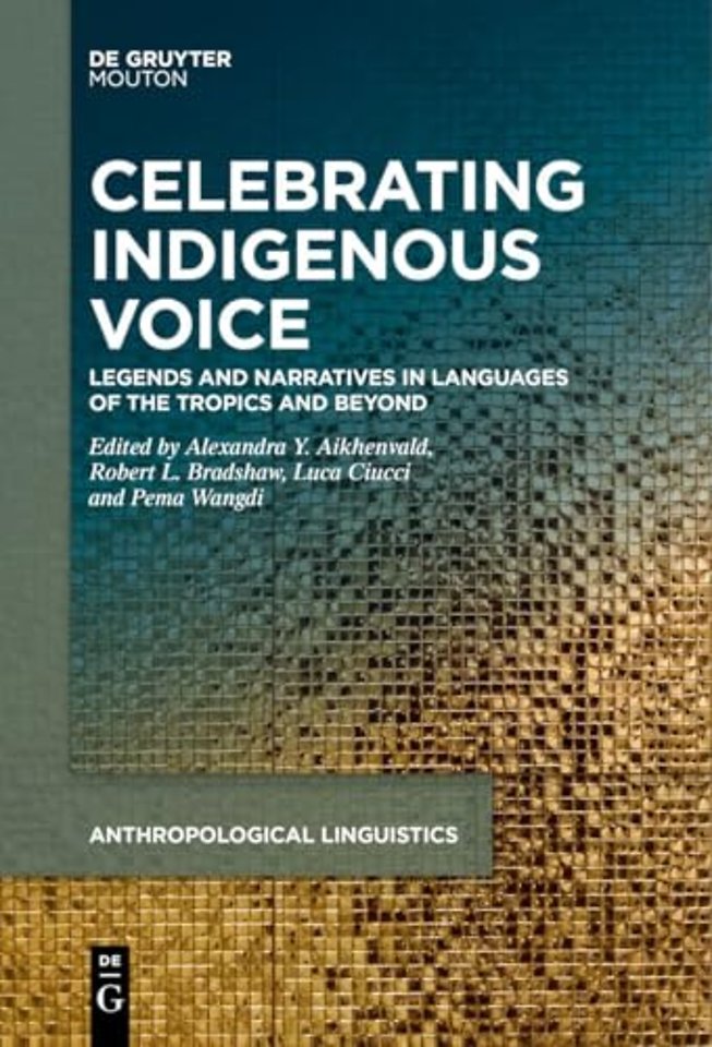 Celebrating Indigenous Voice – Legends and Narratives in Languages of the Tropics and Beyond
