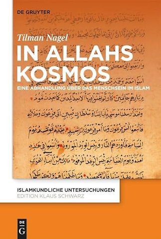 In Allahs Kosmos – Eine Abhandlung über das Menschsein im Islam