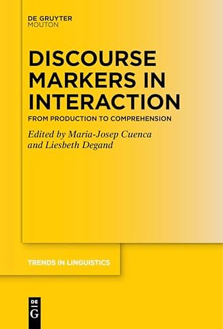 Discourse Markers in Interaction – From Production to Comprehension