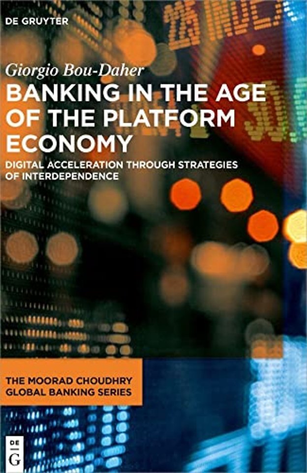 Banking in the Age of the Platform Economy – Digital Acceleration Through Strategies of Interdependence