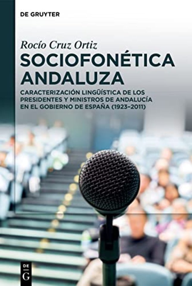 Sociofonética andaluza – Caracterización lingüística de los presidentes y ministros de Andalucía en el Gobierno de España (1923–2011)