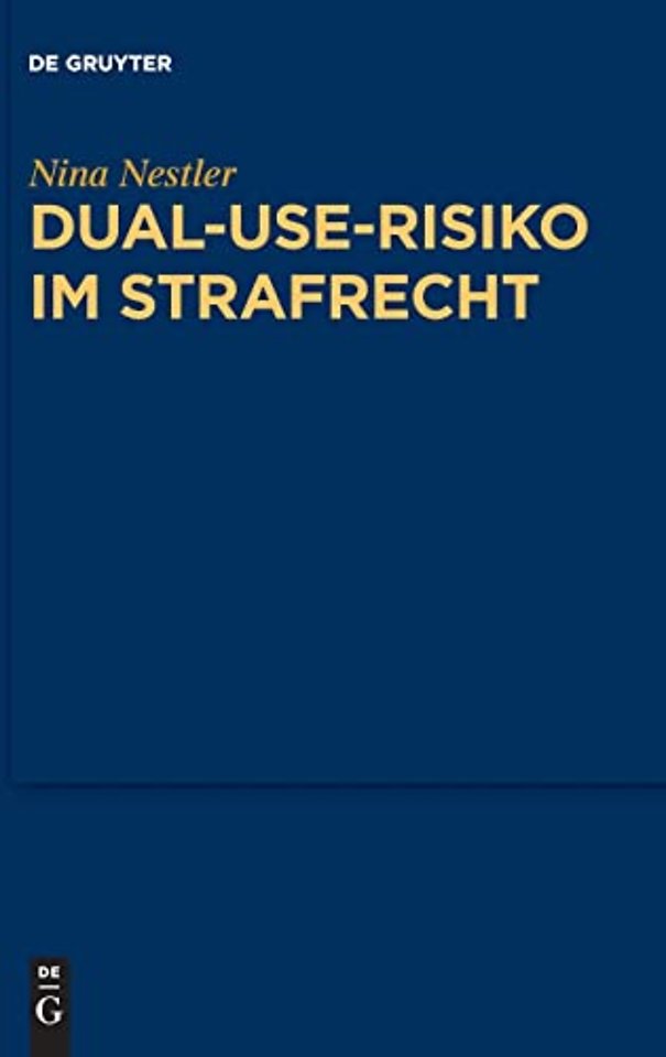 Dual-Use-Risiko im Strafrecht