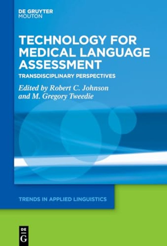 Technology for Medical Language Assessment – Transdisciplinary Perspectives