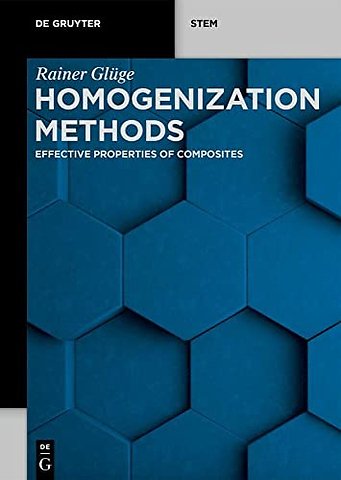 Homogenization Methods – Effective Properties of Composites