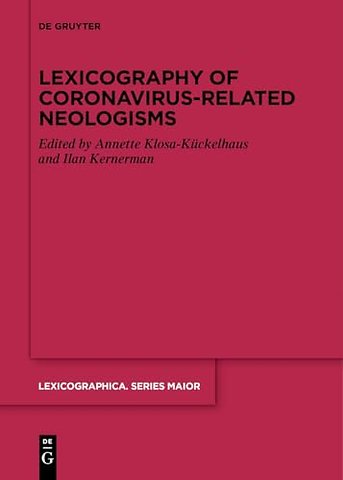 Lexicography of Coronavirus–related Neologisms