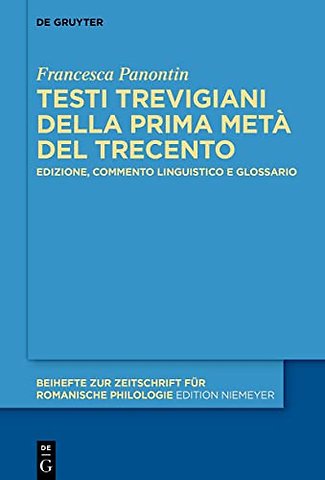 Testi trevigiani della prima metà del Trecento – Edizione, commento linguistico e glossario