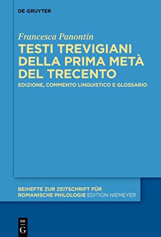 Testi trevigiani della prima metà del Trecento – Edizione, commento linguistico e glossario
