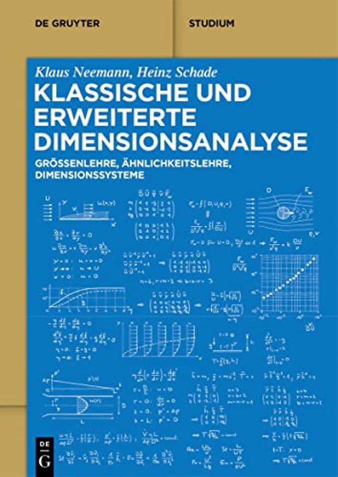 Klassische und erweiterte Dimensionsanalyse – Gröβenlehre, Ähnlichkeitslehre, Dimensionssysteme