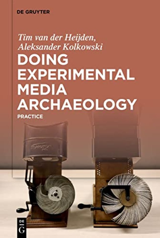 Doing Experimental Media Archaeology – Practice