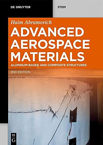 Advanced Aerospace Materials – Aluminum–Based and Composite Structures