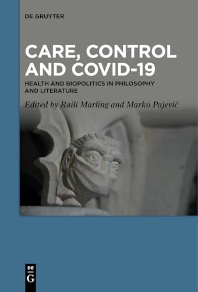 Care, Control and COVID–19 – Health and Biopolitics in Philosophy and Literature