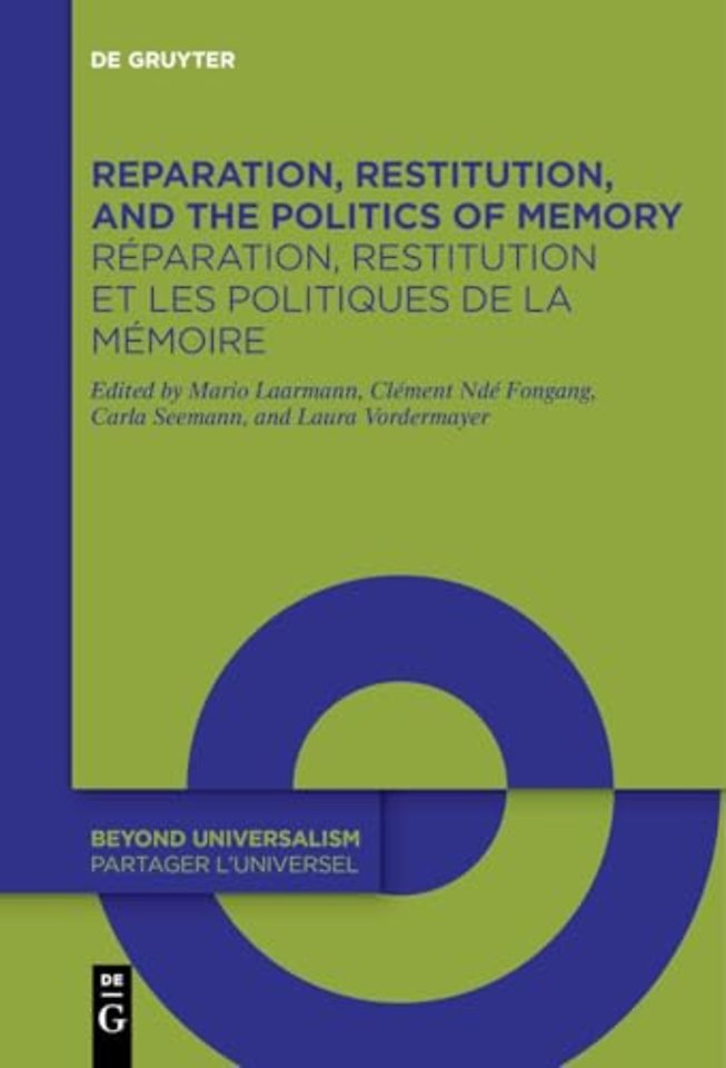 Reparation, Restitution, and the Politics of Mem – Perspectives from Literary, Historical, and Cultural Studies / Perspectives littéraires, histo
