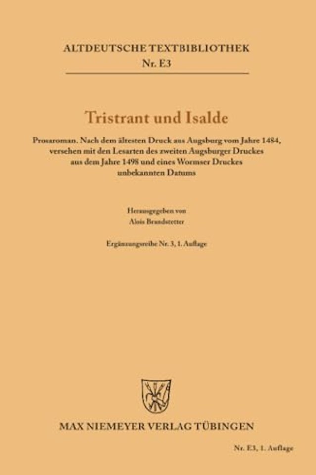 Tristrant und Isalde – Prosaroman. Nach dem ältesten Druck aus Augsburg vom Jahre 1484, versehen mit den Lesarten des zweiten Augsburger D