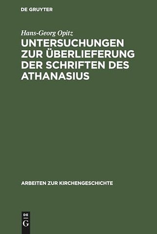 Untersuchungen zur Überlieferung der Schriften des Athanasius