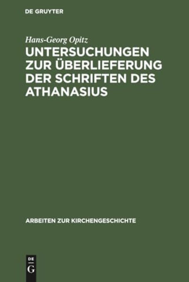 Untersuchungen Zur Uberlieferung Der Schriften Des Athanasius