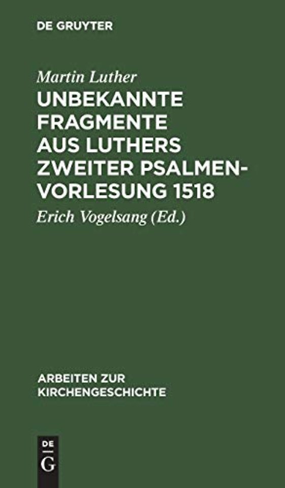Unbekannte Fragmente aus Luthers zweiter Psalmenvorlesung 1518