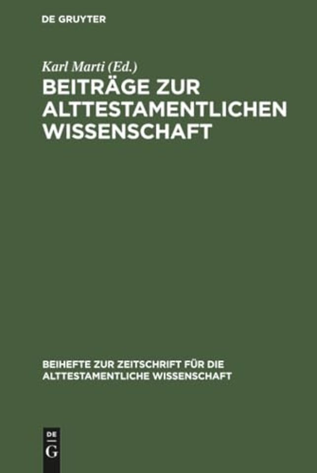 Beiträge zur alttestamentlichen Wissenschaft – Karl Budde zum siebzigsten Geburtstag am 13. April 1920 überreicht von Freunden und Schülern un
