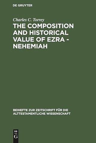 The composition and historical value of Ezra – Nehemiah