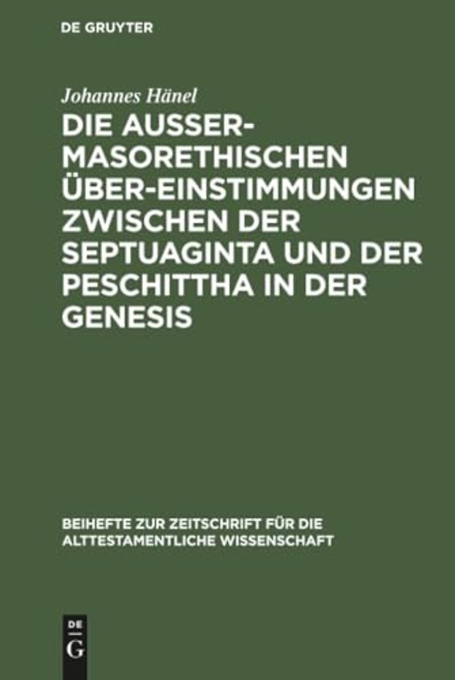 Die auβermasorethischen Übereinstimmungen zwischen der Septuaginta und der Peschittha in der Genesis