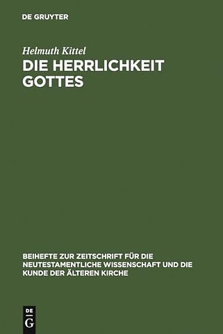 Die Herrlichkeit Gottes – Studien zu Geschichte und Wesen eines neutestamentlichen Begriffs