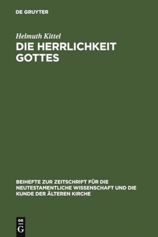 Die Herrlichkeit Gottes – Studien zu Geschichte und Wesen eines neutestamentlichen Begriffs