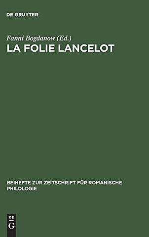 La folie Lancelot – A hitherto unidentified portion of the Suite du Merlin contained in MSS B.N. fr. 112 and 12599