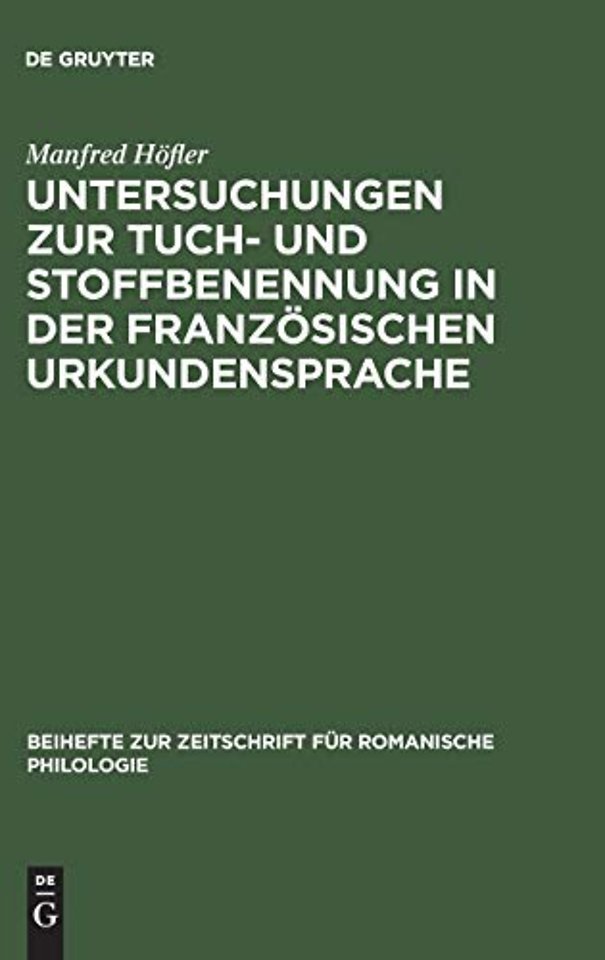 Untersuchungen zur Tuch- und Stoffbenennung in der franzosischen Urkundensprache