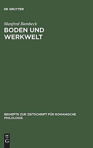 Boden und Werkwelt – Untersuchungen zum Vokabular der Galloromania aufgrund von nichtliterarischen Texten. Mit besonderer Berücksichtigung mittellate