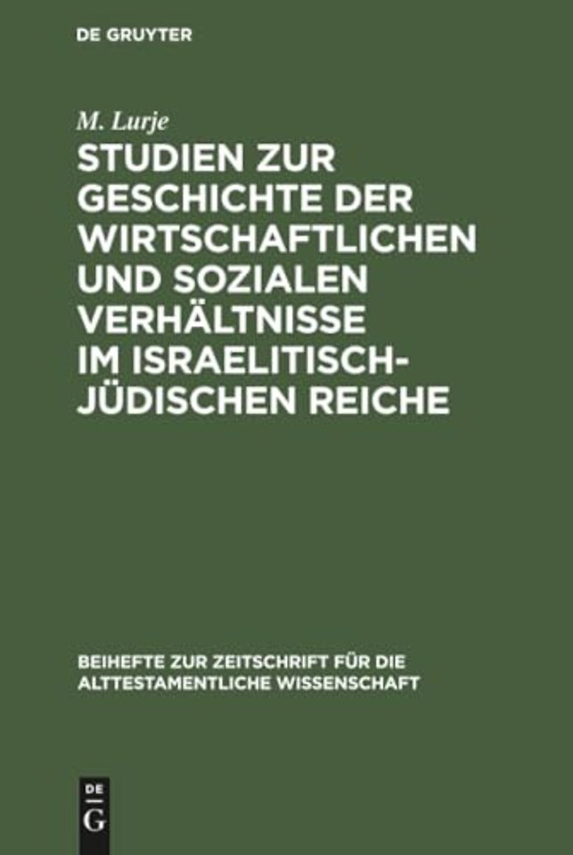Studien Zur Geschichte Der Wirtschaftlichen Und Sozialen Verhaltnisse Im Israelitisch-Judischen Reiche